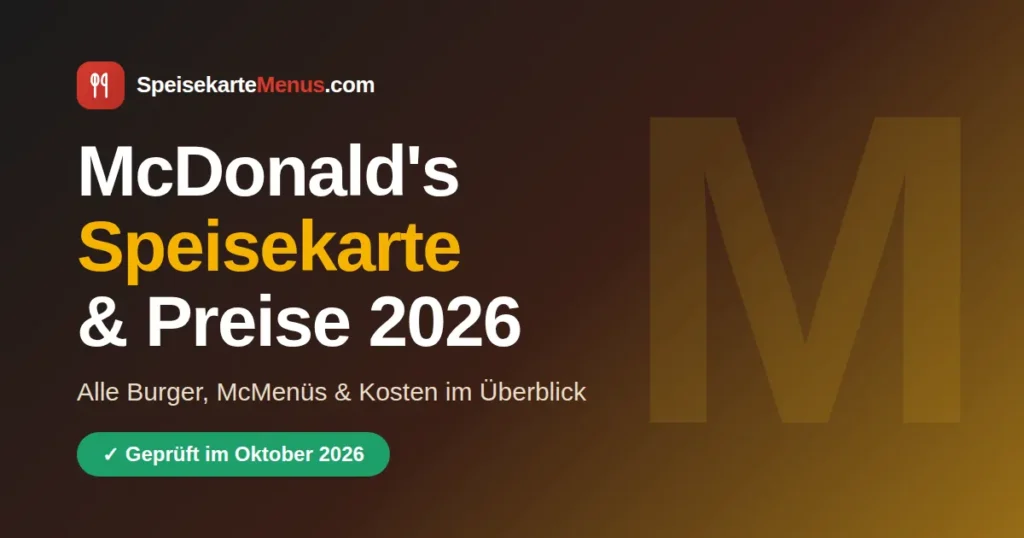 McDonald's Preise 2026 – Speisekarte mit allen Burgern, McMenüs, Getränken und Desserts